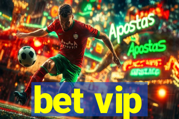 bet vip